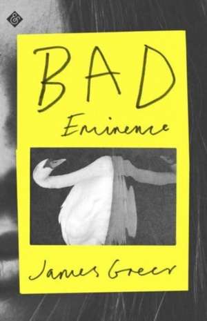 Bad Eminence de James Greer