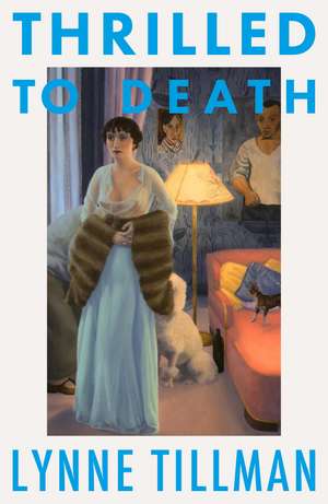 Thrilled to Death de Lynne Tillman