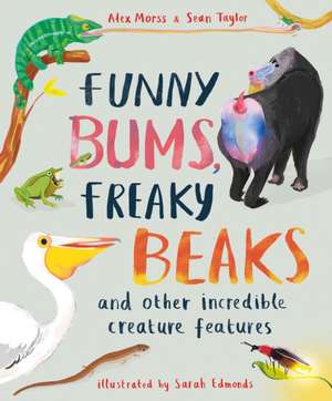 Funny Bums, Freaky Beaks de Alex Morss