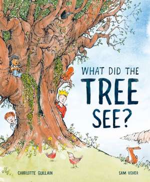 What Did the Tree See? de Charlotte Guillain