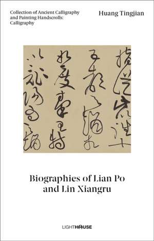 Huang Tingjian: Biographies of Lian Po and Lin Xiangru de Cheryl Wong