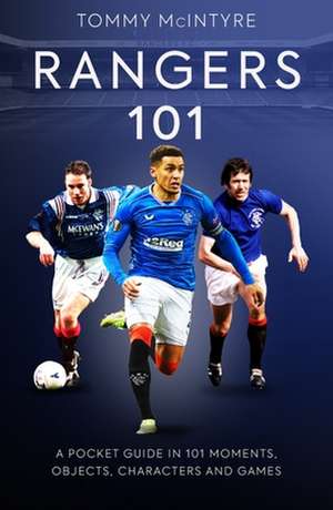 Rangers 101 de Tommy McIntyre