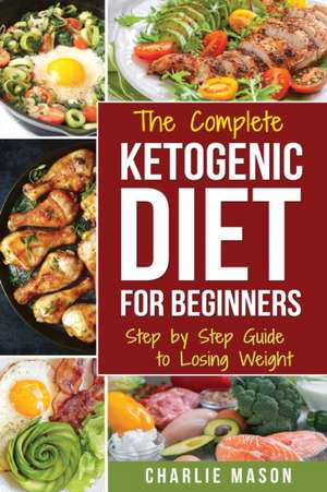 Ketogenic Diet for Beginners de Charlie Mason