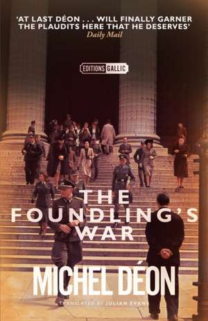 The Foundling's War de Michel Deon