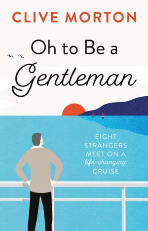 Oh to Be a Gentleman de Clive Morton