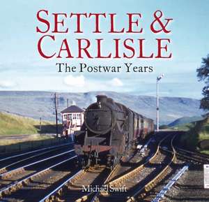 Settle & Carlisle de Michael Swift