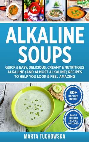 Alkaline Soups de Marta Tuchowska