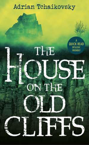 The House on the Old Cliffs de Adrian Tchaikovsky