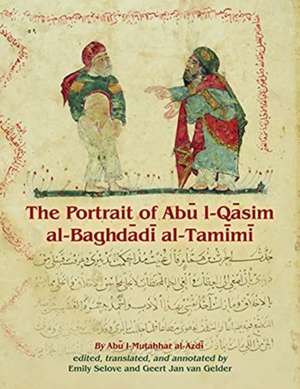 The Portrait of Ab&#363; L-Q&#257;sim Al-Baghd&#257;d&#299; Al-Tam&#299;m&#299; de Al-Azd&