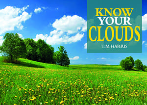 Know Your Clouds de Tim Harris