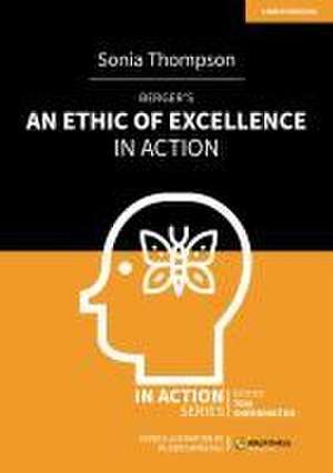 Berger's An Ethic of Excellence in Action de Sonia Thompson