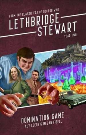 Lethbridge-Stewart: Domination Game de Megan Fizell