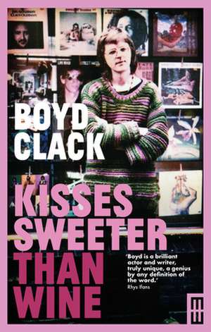 Kisses Sweeter Than Wine de Boyd Clack