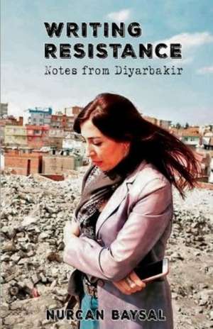 Writing Resistance de Nurcan Baysal