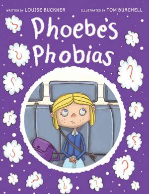 Phoebe's Phobias de Louise Buckner