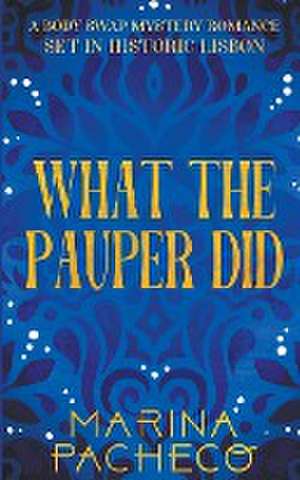 What the Pauper Did de Marina Pacheco