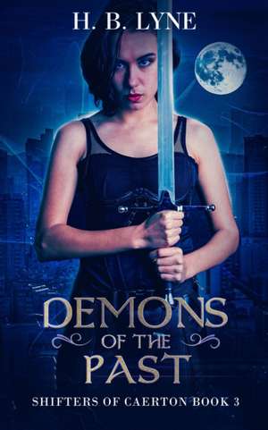 Demons of the Past de H. B. Lyne