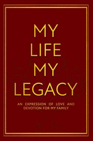 My Life My Legacy de Nadia Wong