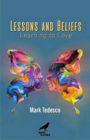 Lessons and Beliefs: Learning to Love de Mark Tedesco