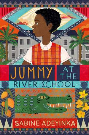 Jummy at the River School de Sabine Adeyinka