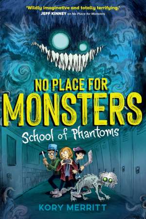 No Place for Monsters: School of Phantoms de Kory Merritt