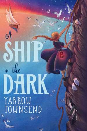 A Ship in the Dark de Yarrow Townsend