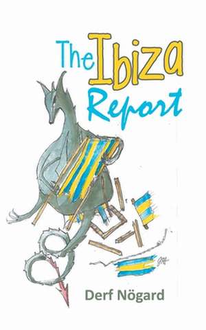 The Ibiza Report de Derf Nögard