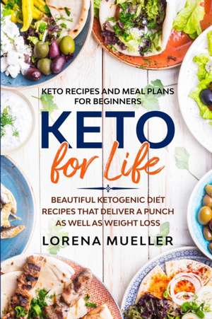 Keto Recipes and Meal Plans For Beginners de Lorena Mueller