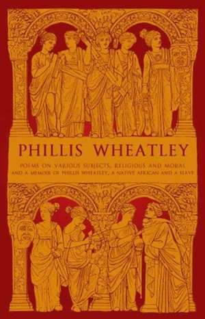 Wheatley, P: Phillis Wheatley de Phillis Wheatley