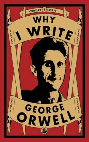 Why I Write de George Orwell