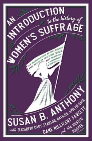 An Introduction to the History of Women's Suffrage de Elizabeth Cady Stanton