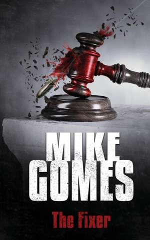 The Fixer de Mike Gomes