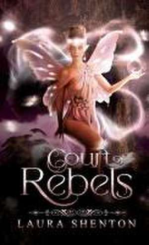 Court of Rebels de Laura Shenton