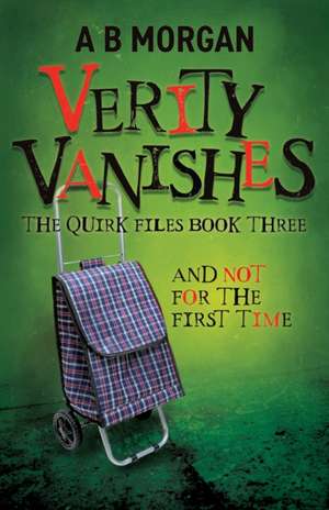 Verity Vanishes de A B Morgan