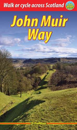 John Muir Way (3 ed) de Jacquetta Megarry