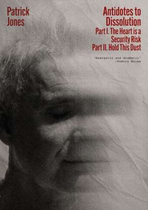 Antidotes to Dissolution de Patrick Jones