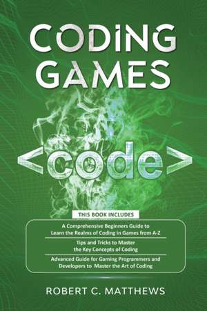 Coding Games de Robert C Matthews