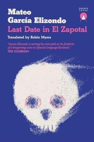 Last Date in El Zapotal de Mateo García Elizondo