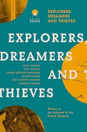 Explorers Dreamers and Thieves de Carolina Orloff