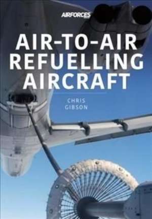 Air-to-Air Refuelling Aircraft de Chris Gibson