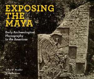 Exposing the Maya de John W Hessler