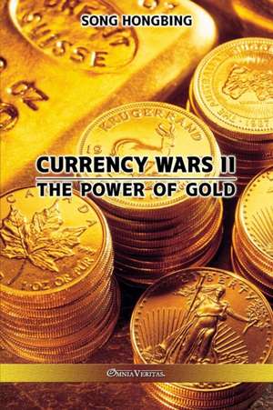 Currency Wars II de Song Hongbing