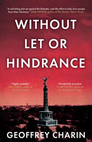 Without Let or Hindrance de Geoffrey Charin