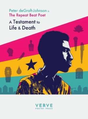 Testaments to Life & Death de Peter Degraft-Johnson