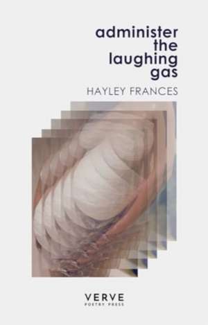 Administer the Laughing Gas de Hayley Frances