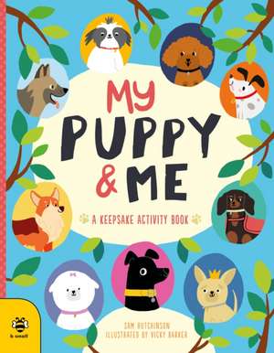 My Puppy & Me de Sam Hutchinson