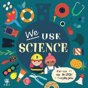 We Use Science Board Book de Kim Hankinson