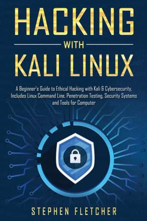 Hacking with Kali Linux de Stephen Fletcher