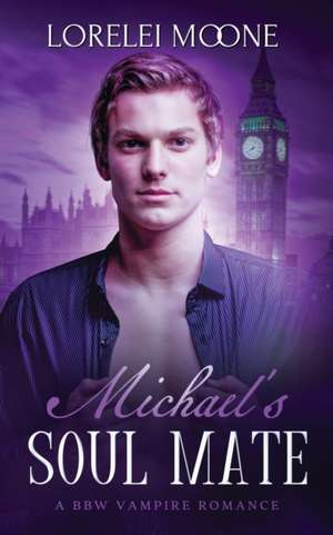 Michael's Soul Mate de Lorelei Moone