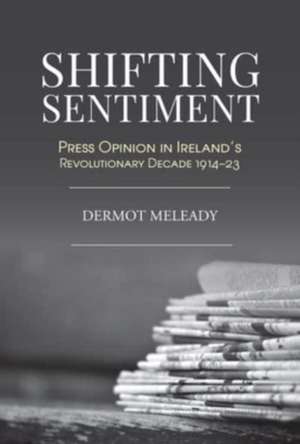 Shifting Sentiment de Dermot Meleady